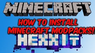 How To Install Hexxit, Technic Launcher, And Other Mods - Minecraft Tutorial!!