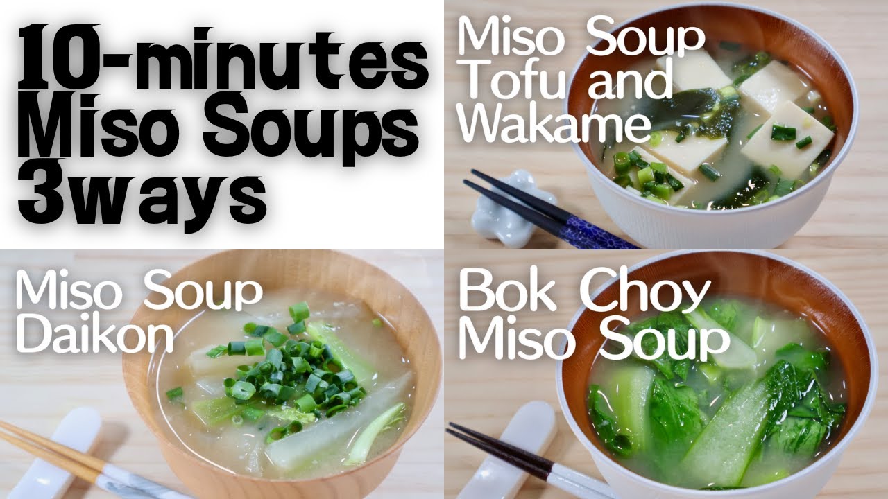 3 Easy & Authentic Miso Soup Recipes | Tofu, Daikon, and Bok Choy