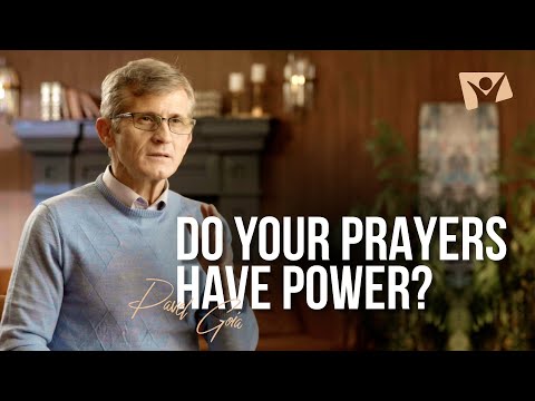 Do Your Prayers Have Power? | Pastor Pavel Goia