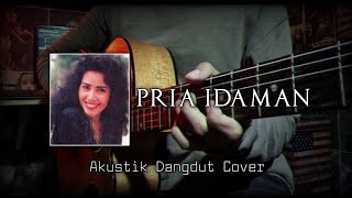 Pria Idaman - Rita Sugiarto || Akustik Cover Instrument