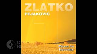 ZLATKO PEJAKOVIĆ - OJ, DIKO MOJA (OJ, LOLO MOJA)