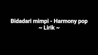 Bidadari Mimpi - Harmony pop ( lyrik )