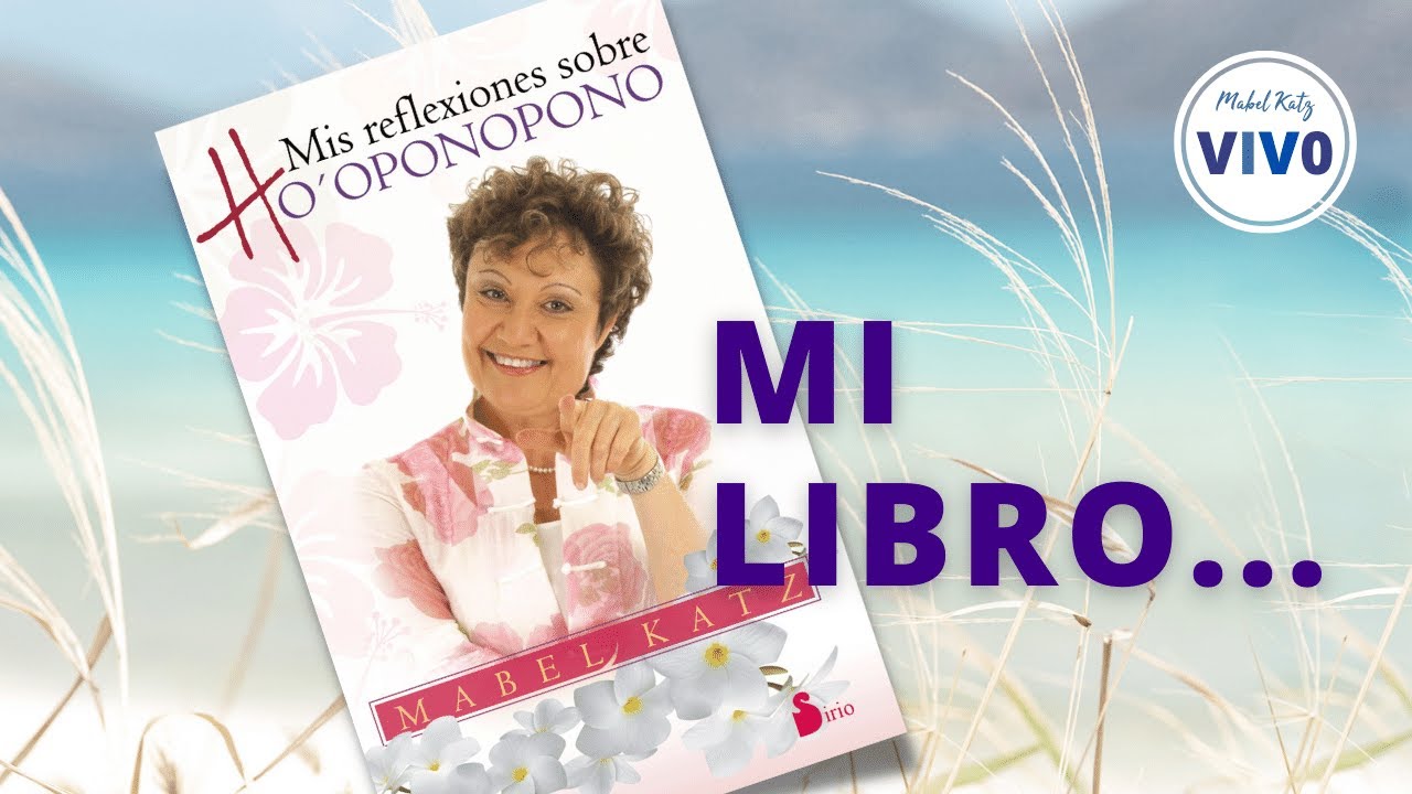 MI LIBRO "Mis Reflexiones Sobre el Ho'oponopono" 📖 HO'OPONOPONO con
