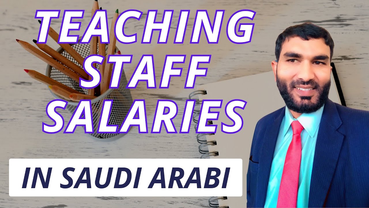 Detail of Teaching Staff Salaries in Saudi Arabia