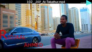 Surath At Takathur 102 Ridjaal Ahmed التكاثر