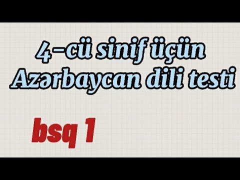 4-cü sinif üçün Azərbaycan dili testi/ cavabları ilə