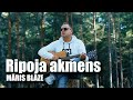 RIPOJA AKMENS (cover) /  MĀRIS BLĀZE