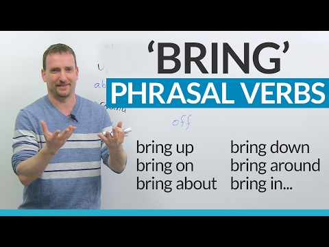 Learn English Phrasal Verbs With BRING: Bring On, Bring About, Bring Forward...