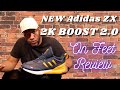 EXCLUSIVE - Adidas ZX 2K Boost 2.0 - Unboxing and on foot Review