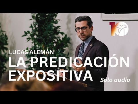 Taller: La predicación expositiva | Lucas Alemán