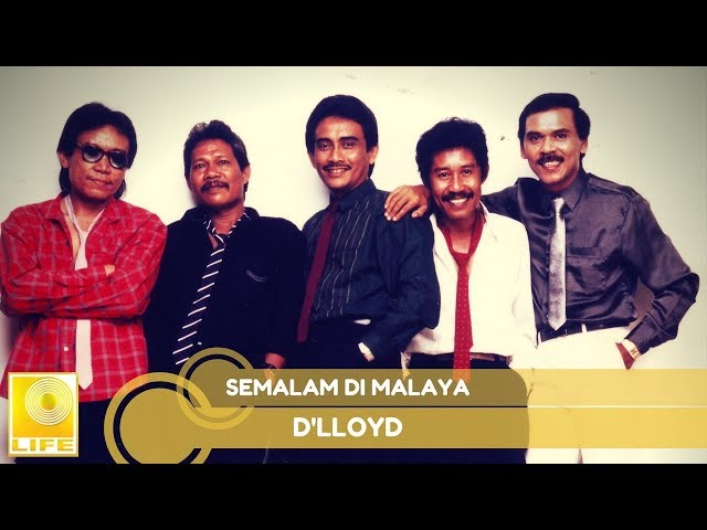 D'lloyd - Semalam Di Malaya (Official Audio) class=