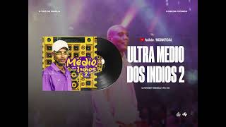 ULTRA MÉDIO DOS INDIOS 2 (SOU CANIBAL) - MC GW E DJ KENNEDY OBRABOO