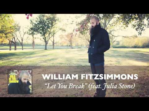 william fitzsimmons let you break feat julia stone