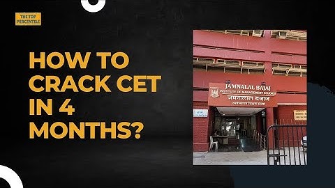 HOW TO CRACK CET IN 4 MONTHS | Guide to 99.99%ile | Anay Dave | Jamnalal Bajaj Alumni