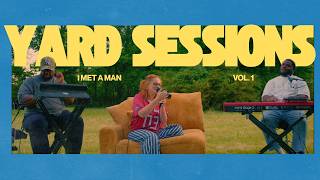 Yard Sessions | I MET A MAN  | Global Vision Music