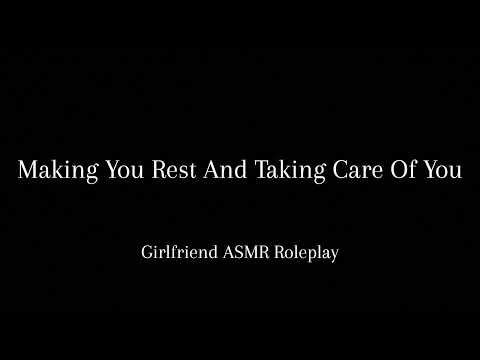 Making You Rest [F4A] [Calm] [Caring] [Girlfriend ASMR Roleplay]