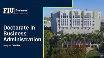 FIU’s Doctorate in Business Administration (DBA): Program Overview