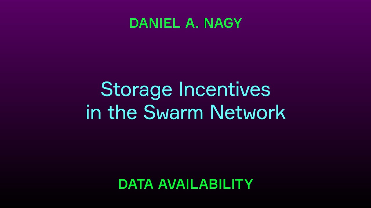 Storage Incentives in the Swarm Network - YouTube