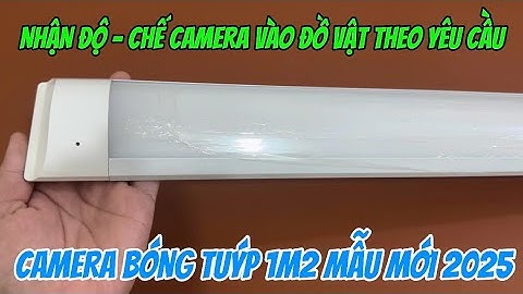 Camera nguỵ trang bóng tuýp 1m2 quay trong nhà tiện lợi , camera mini bóng đèn wifi xem từ xa full4k