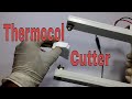 how to make hand Thermocol & foam cutter
