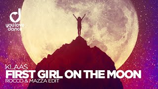 Klaas – First Girl On The Moon (Rocco & Mazza Edit) Resimi