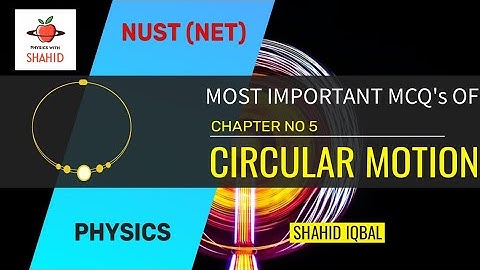 NET | FAST | PIEAS | MOST IMPORTANT MCQs | CHAPTER 5 | CIRCULAR MOTION