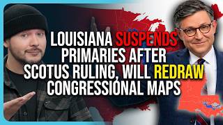 Louisiana SUSPENDS Primaries After SCOTUS Ruling, Will Redraw Congressional Maps