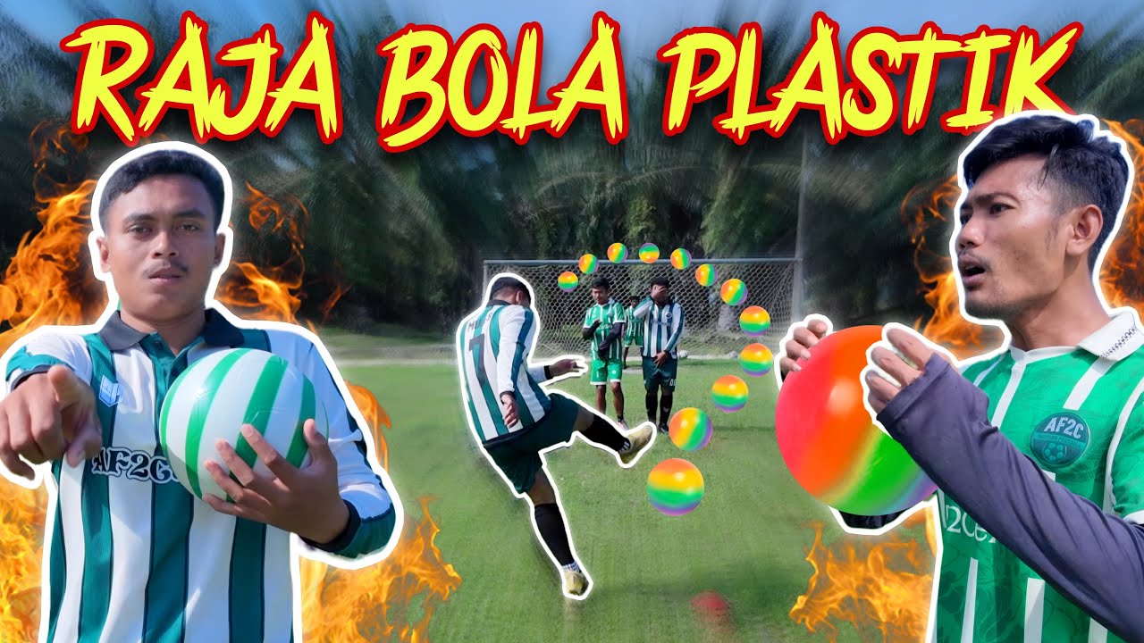 MENCARI RAJA BOLA PLASTIK TERPANAS