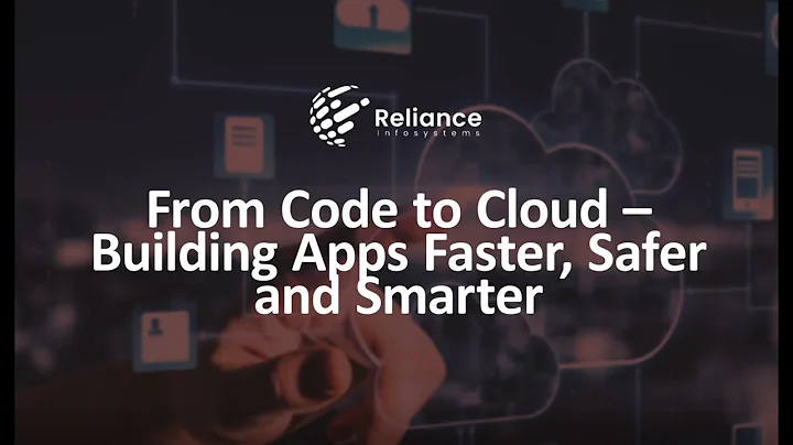 From Code to Cloud – Building Apps Faster, Safer and Smarter