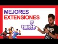 MEJORES EXTENSIONES para TWITCH 2021 🥇