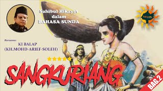 KIBALAP - SANGKURIANG BAG.2 TAMAT
