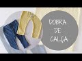 Como dobrar calça de bebê | PO - Vanessa Lacal