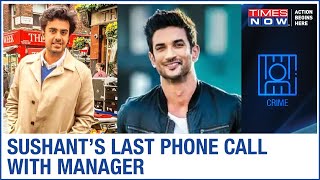 Sushant Singh Rajput's Manager Uday Singh Gauri on the last conversation with the actor