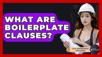 What Are Boilerplate Clauses? - Civil Engineering Explained