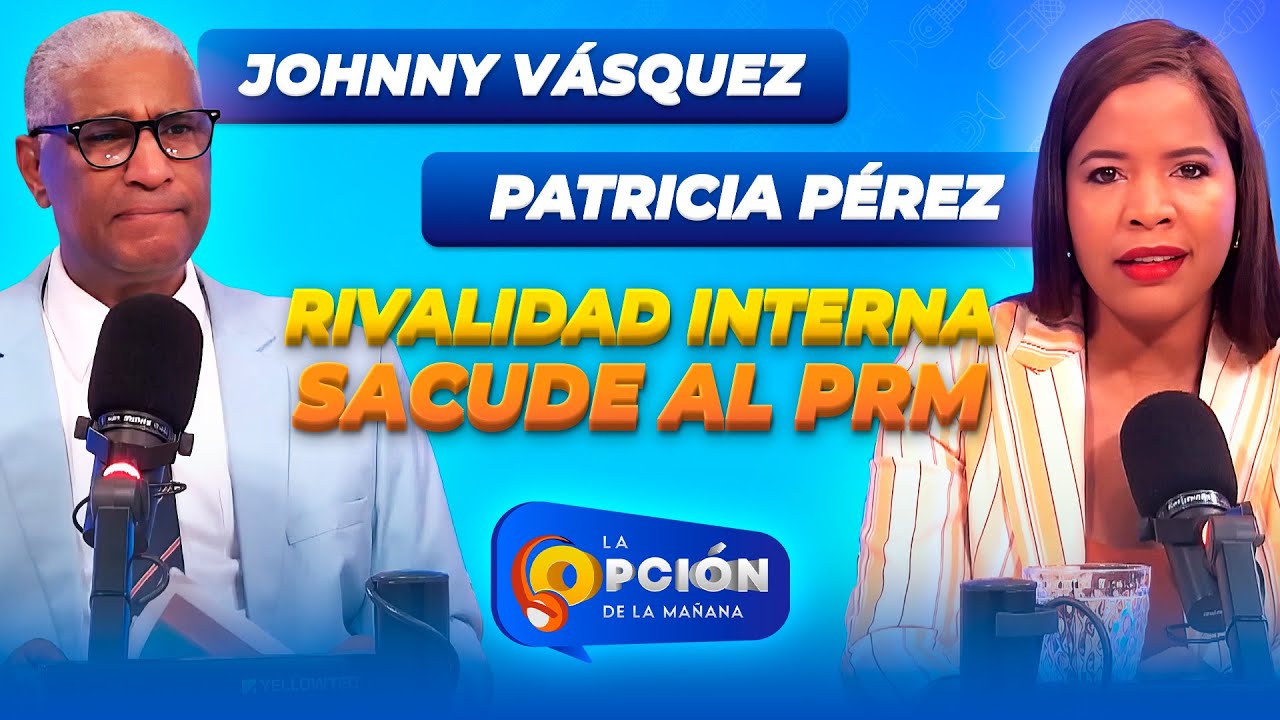 Tensión en el PRM: Rivalidad entre David Collado y Carolina Mejía | La Opción Radio