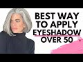 BEST WAY TO APPLY EYESHADOW OVER 50 | Nikol Johnson