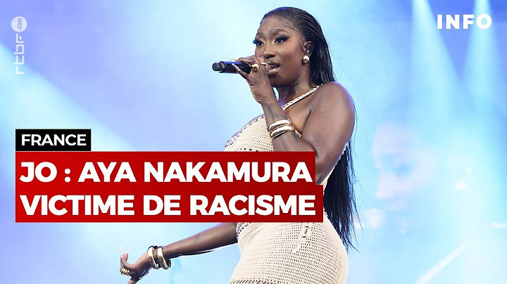 Aya Nakamura aux JO : la chanteuse victime de racisme - RTBF Info