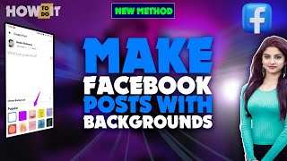 How to Make Facebook Posts with Backgrounds 2024 | Skill Wave