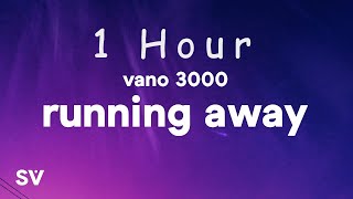 [ 1 HOUR ] VANO 3000 - Running Away (Lyrics) [adult swim] Running away is easy It's the leaving tha