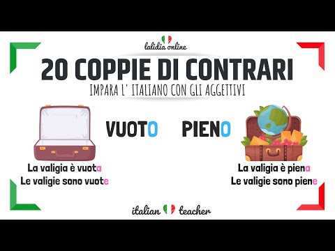 20 coppie di AGGETTIVI CONTRARI - Italian for beginners