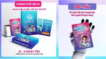 Thành Thạo AI Chỉ Trong 9 Ngày Với Bộ Sách: AI 9 Ngày Yêu | Hướng Dẫn TỪ A Đến Z.