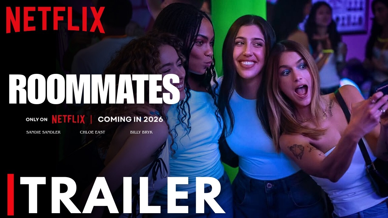 Roommates Trailer 2026 | Netflix | Sadie Sandler | Sarah Sherman |  Roommates Movie Trailer 2026