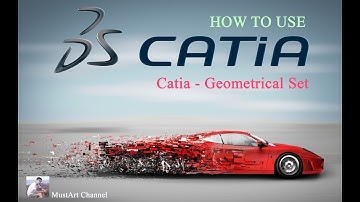 CATIA V5 | Cây Hồ Sơ Catia & Geometrical Set_Part 03