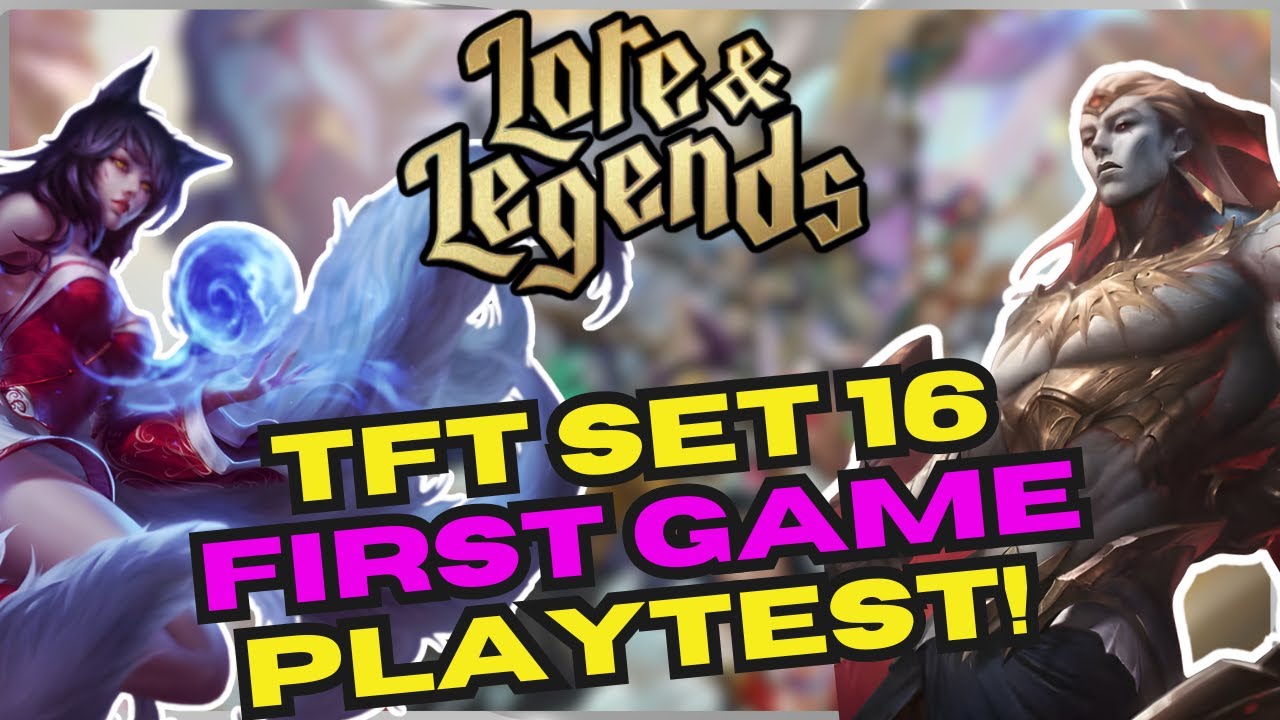 Playtesting TFT Set 16! First Game! | Lore and Legends - YouTube