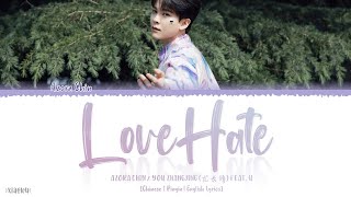 LoveHate Feat. U - Azora Chin/You Zhangjing (尤长靖) [Colourcoded] Lyrics