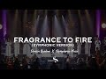 Fragrance to fire symphonic version dunsin oyekan x symphonic music