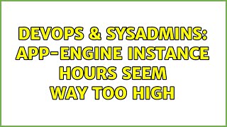 Celebrity DevOps & SysAdmins: App-engine instance hours seem way too high Net Worth