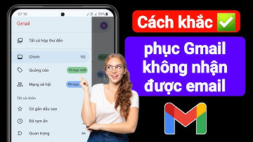 Cách Khắc Phục Gmail Không Nhận Được Email | Không thể nhận email trên Gmail