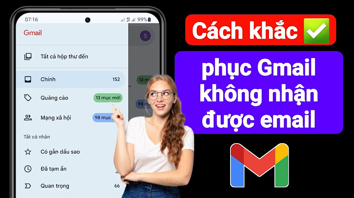 Cách fix lỗi không nhận được thư trong gmail