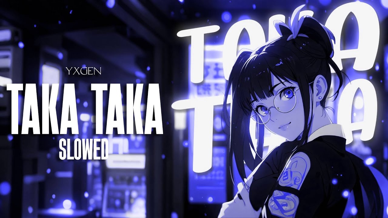 YXGEN - TAKA TAKA (SLOWED)